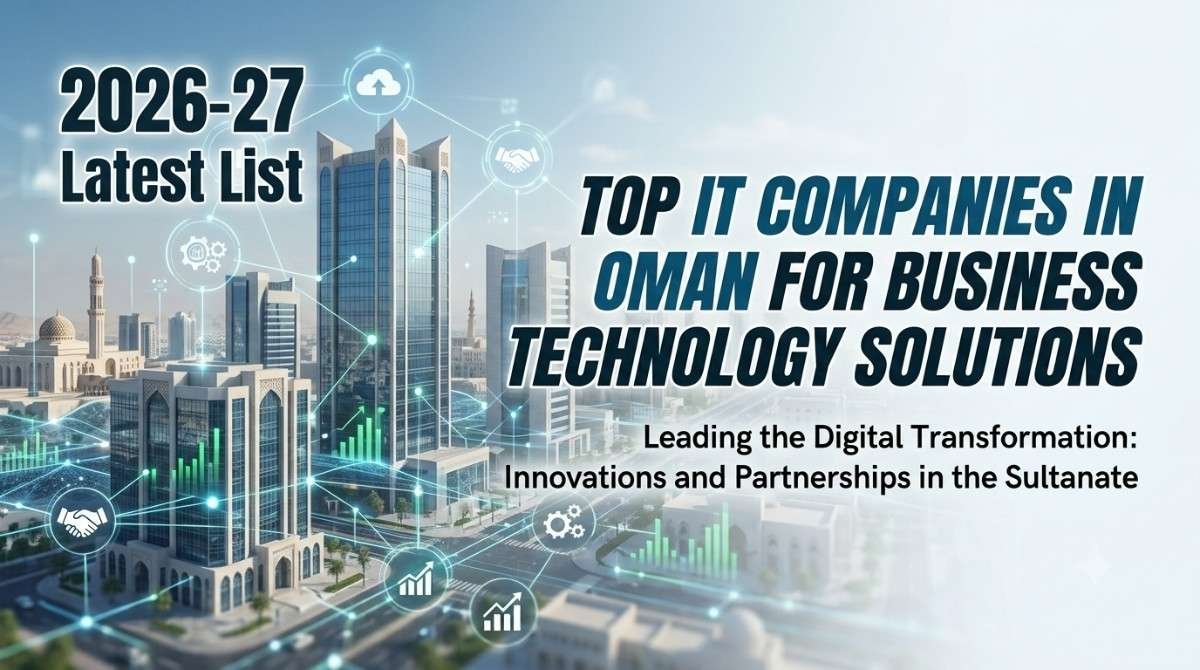 Top IT Companies In Oman For Business Technology Solutions